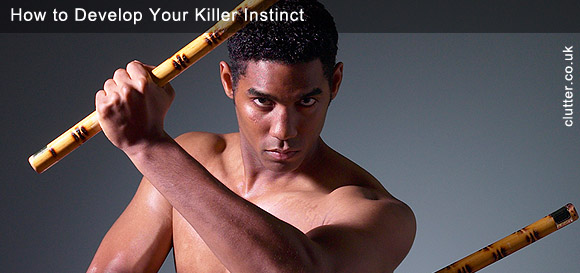 How to Develop Your Killer Instinct