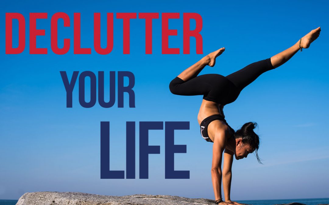 How to Declutter Your Entire Life
