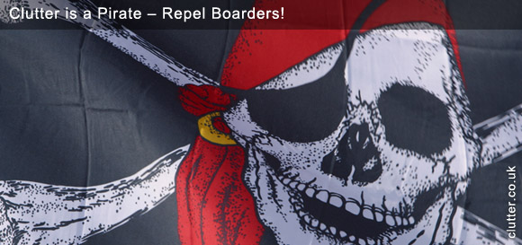 Clutter is a Pirate Repel Boarders
